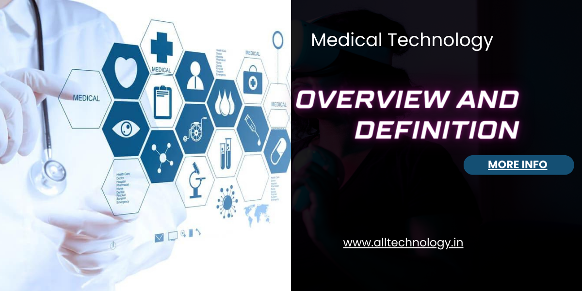 Medical Technology: - Overview and Definition