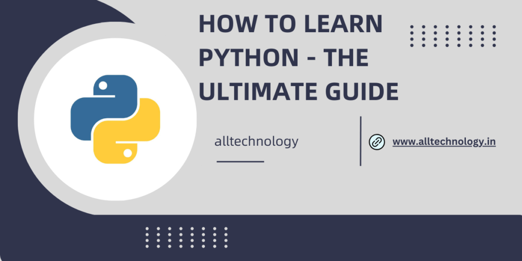 How to Learn Python - The Ultimate Guide