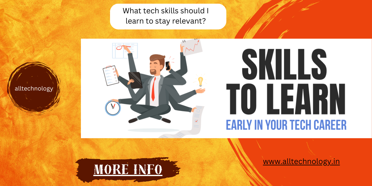 What tech skills should I learn to stay relevant?