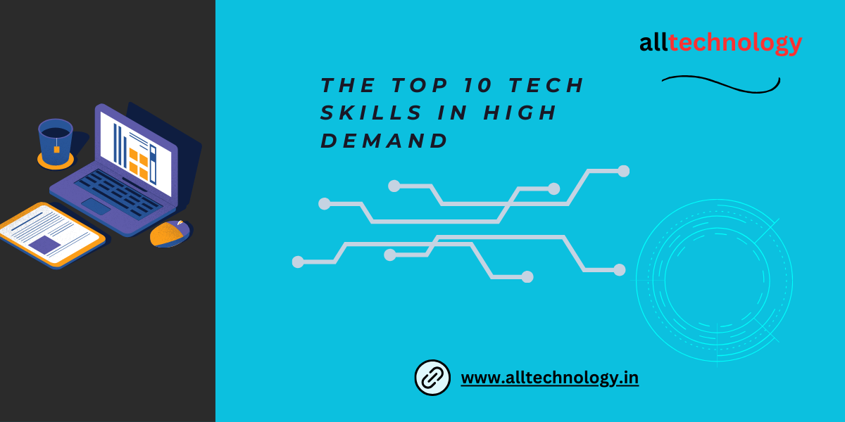 The Top 10 Tech Skills in High Demand