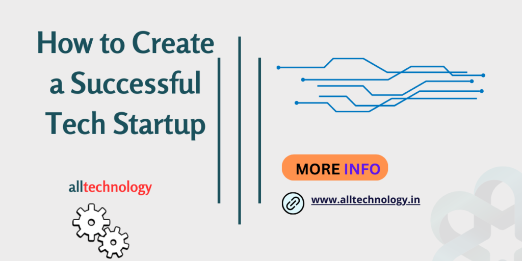 How to Create a Successful Tech Startup