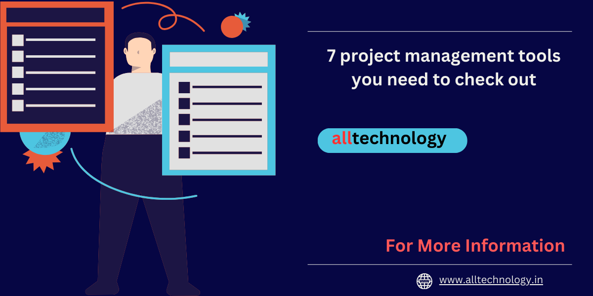 7 project management tools you need to check out