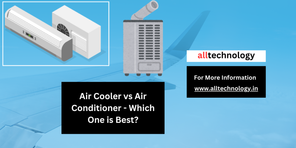 Air Cooler vs Air Conditioner - Which One is Best?