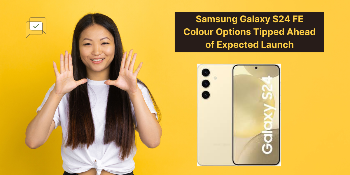 Samsung Galaxy S24 FE Colour Options Tipped Ahead of Expected Launch